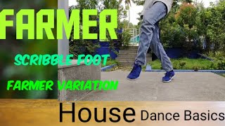 House Dance Basic Moves. (Farmer, Scribble foot, Farmer variation-House)