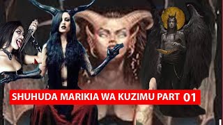 PART 01USHUHUDA MALIKIA WA KUZIMU ASIMILIA ALIVYO JIUNGA FREEMASONI NA HIZI NI KAFARA ZA FREEMASONI