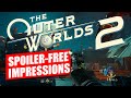 Outer Worlds 2 Spoiler Free Impressions