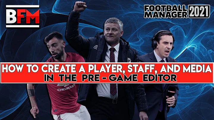 FM21 - How To Create A Player, Staff and Media In The Pre - Game Editor - Football Manager 2021
