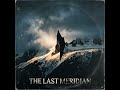 "The Last Meridian" |