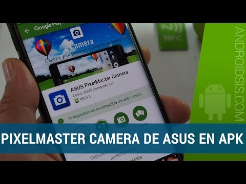Asus Pixel Master Camera en cualquier Android
