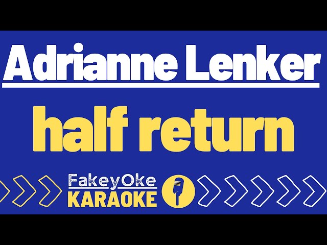 Adrianne Lenker - half return [Karaoke]