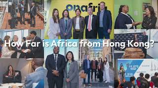 Connecting 1.4 Billion People: Why Africa & Hong Kong are Closer than You Think