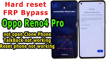 Oppo Reno4 Pro Android 12 Hard reset/FRP Bypass Google Account Lock TalkBack, not open Clone Phone