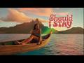 Irie Tahitian Reggae Should I Stay 2025