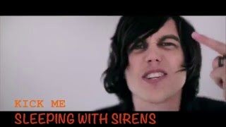 Kick Me-Sleeping With Sirens Music Video