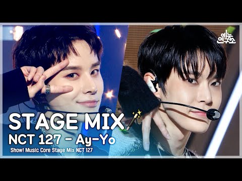 STAGE MIX NCT 127 Ay Yo 엔시티 127 에이요 Show Music Core 