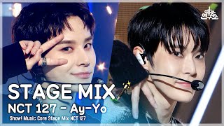 [STAGE MIX🪄] NCT 127 – Ay-Yo(엔시티 127 - 에이요)  | Show! Music Core