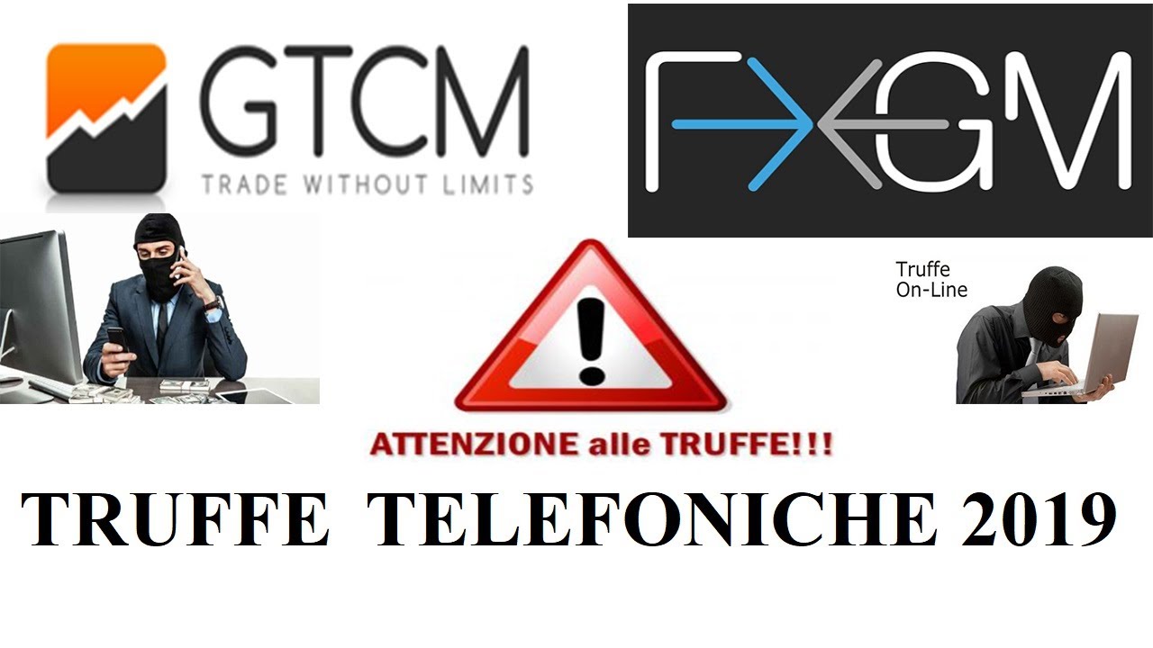 Attenzione truffe FXGM, GTCM, fxgm, gtcm, trading