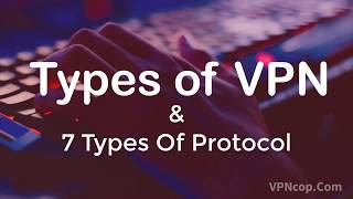 Types of VPN Protocol- PPTP/L2TP/MPLS/SSL/IPsec image