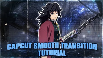 Capcut Smooth Transition Tutorial #anime #capcut