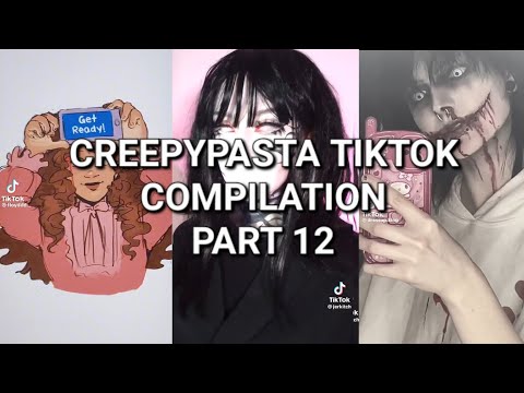 Creepypasta tiktok compilation part #12