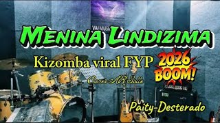 Kizomba Viral Fyp Menina Lindisima Paity-Desterado Cover By Ar