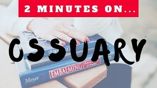 2 Minutes on Ossuary