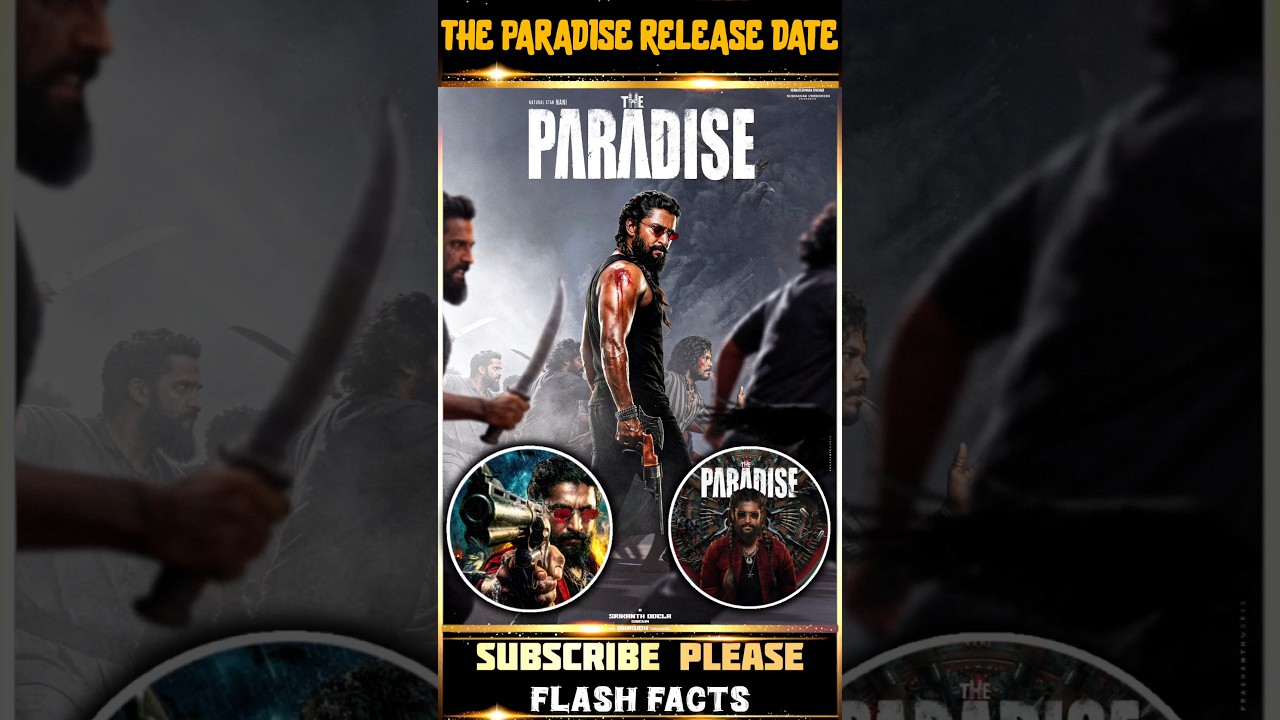 ది ప్యారడైజ్ రిలీజ్ డేట్🥵💥 