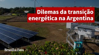 Transição energética emperra na Argentina