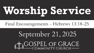 Final Encouragements. Hebrews 13:18-25 | Adam Spencer | 09.21.2025 GGCC