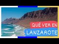 GUIA COMPLETA ▶ Qué ver en LANZAROTE (ESPAÑA) 🇪🇸 🌏 Puntos y lugares de interés