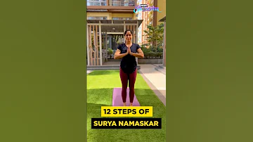 Surya Namaskar Simplified | The 12 Steps Of Sun Salutation