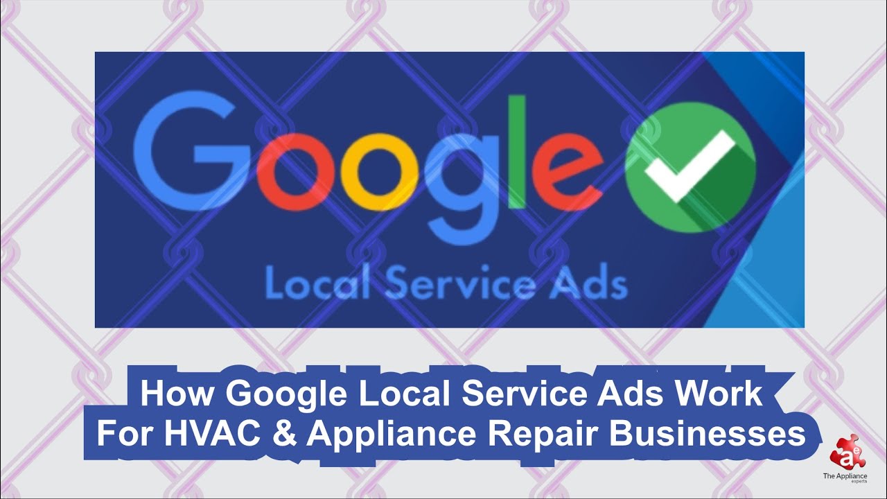 How Google Local Service Ads Work For HVAC & Appliance Repair Businesses