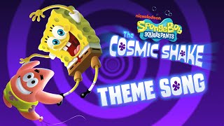 The SpongeBob Cosmic Shake Theme Song!