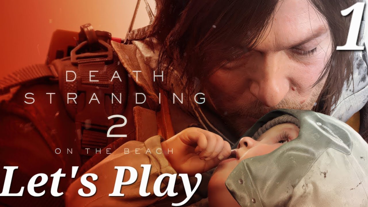 DEATH STRANDING 2: ON THE BEACH - Let's Play Part 1: Sam