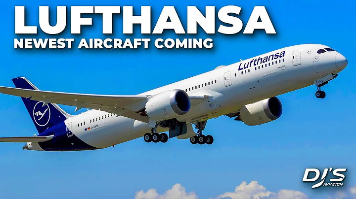 Boeing 787: Lufthansa's Newest Aircraft