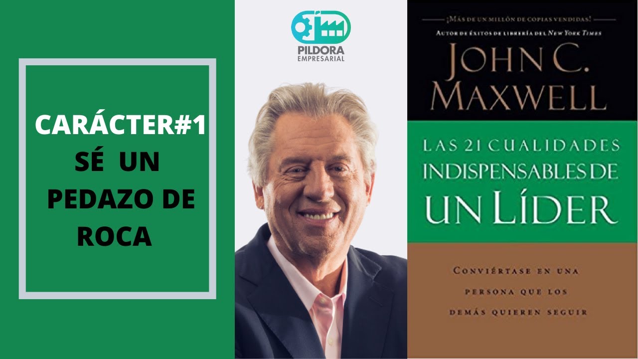 Carácter #1 Sé un Pedazo de Roca - Las 21 Cualidades Indispensable de
