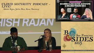 BSidesSF 2025- Cloud Security Podcast - LIVE! (Ashish Rajan, Jackie Bow, Kane Narraway)