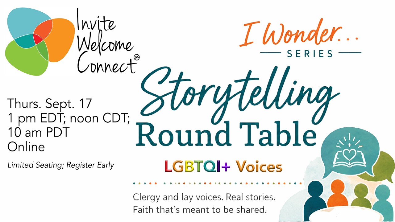Storytelling, Listening, and Welcome: A Conversation on LGBTQ+ Inclusion in the Church