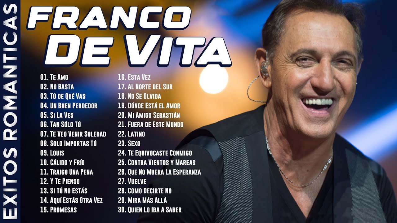 Franco De Vita Exitos Sus Mejores Canciones - Franco De Vita 30 Exitos Romanticos Inolvidables