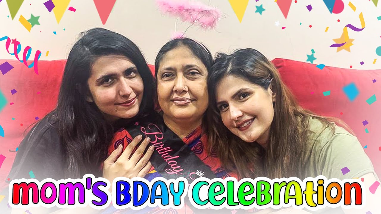 My Mom’s Birthday Celebration | Quarantine Birthday | Happy Hippie | Zareen Khan#FamilyCelebrations