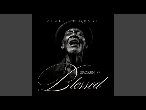 Broken But Blessed
