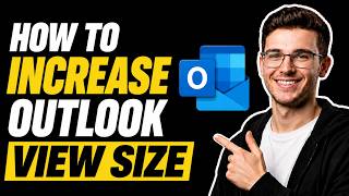 HOW TO INCREASE OUTLOOK VIEW SIZE (STEP-BY-STEP GUIDE 2026)