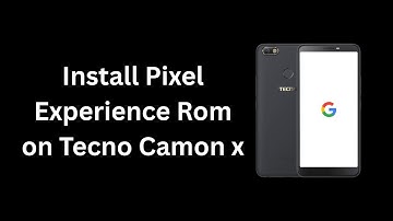 Install Custom Rom on Tecno camon x | MTK | GSI