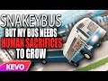 Snakeybus but my bus needs human sacrifices to grow
