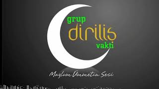 Grup Diriliş Vakti...Şehadet güvercini Resimi