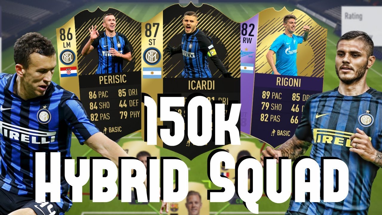 150K HYBRID SQUAD!! w/ SIF Icardi, SIF Perisic, TOTGS Rigoni (Fifa 18 Squad Review)