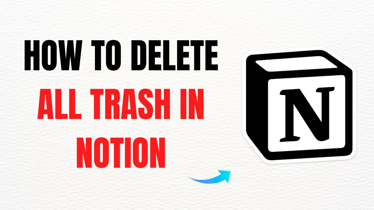 How to Delete All Trash in Notion – Full Guide