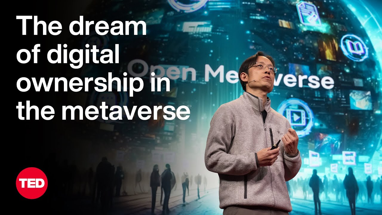 The Dream of Digital Ownership, Powered by the Metaverse | TED