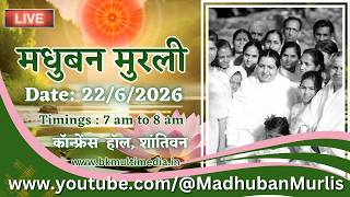 मधुबन मुरली - 22/6/2026 (Monday  7.00 am to 8.00 am IST)