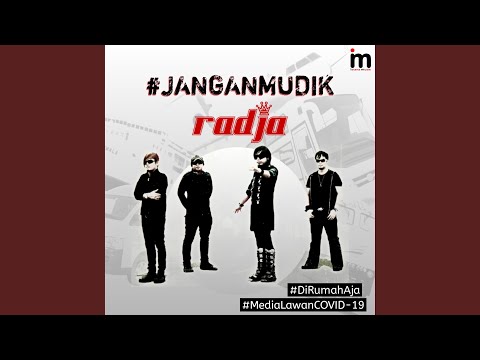 Jangan Mudik - Radja