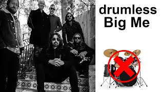 Big Me - Foo Fighters - Drumless Track
