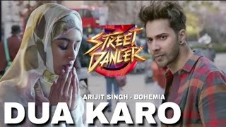 Dua karo full Video song  Arjit Singh : Varun D: Nora Fatehi : Shraddha: Street Dancer 3D : New Song