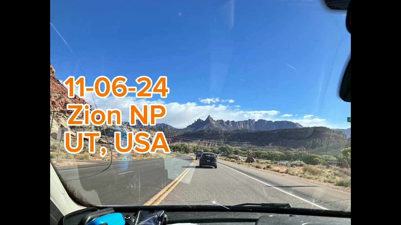 06NO24 Driving: Zion NP + Bus Ride to Temple of Sinawava, Zion NP, UT