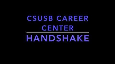 CSUSB Career Center Handshake Instructions