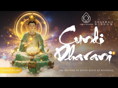 Cundī Dhāraṇī Chant | Powerful Buddhist Mantra to Cleanse Mind and Spirit #meditation #music #mantra