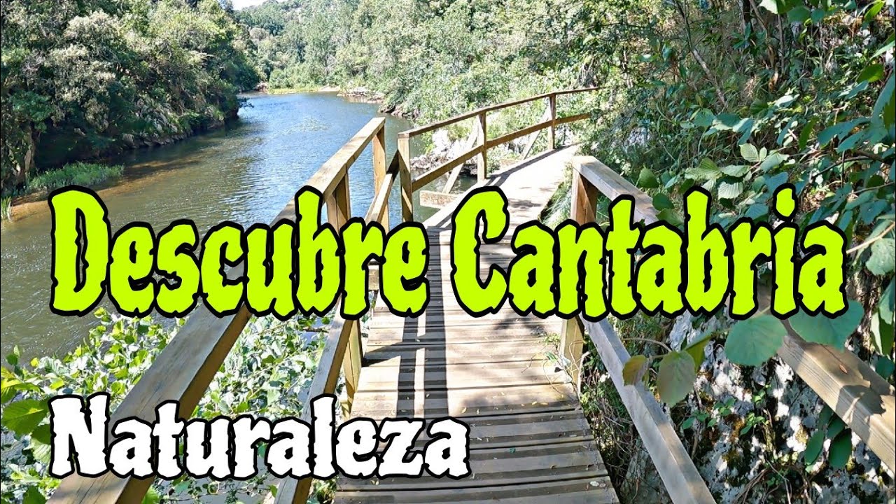 RUTA FLUVIAL DEL NANSA | Descubre los ENCANTOS de CANTABRIA