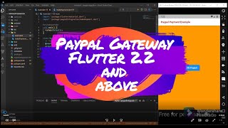Flutter 2.2 And Above: Paypal Payments | Integrate PaypalGateway complete and quick guide